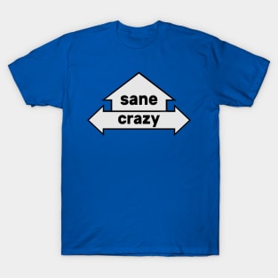 Arrows - Text Art - Sane & Crazy T-Shirt